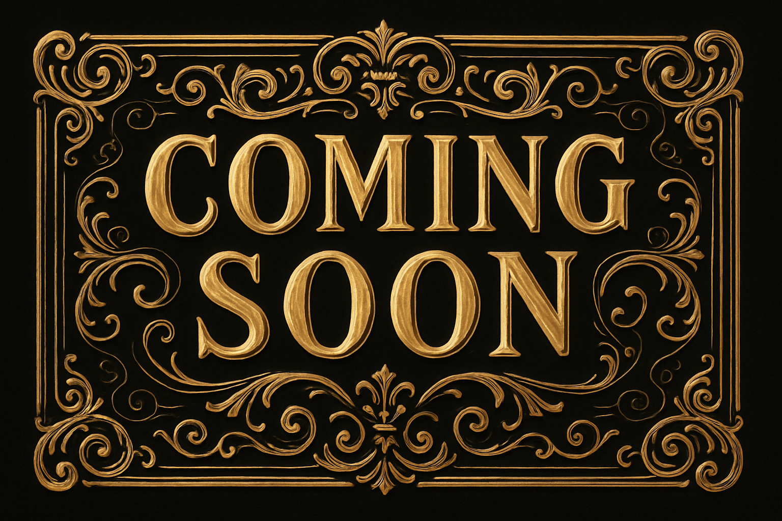 victorian style sign in gold and black that says "coming soon"